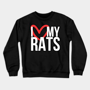 I love my rats - for rat lovers, with heart - white variant Crewneck Sweatshirt